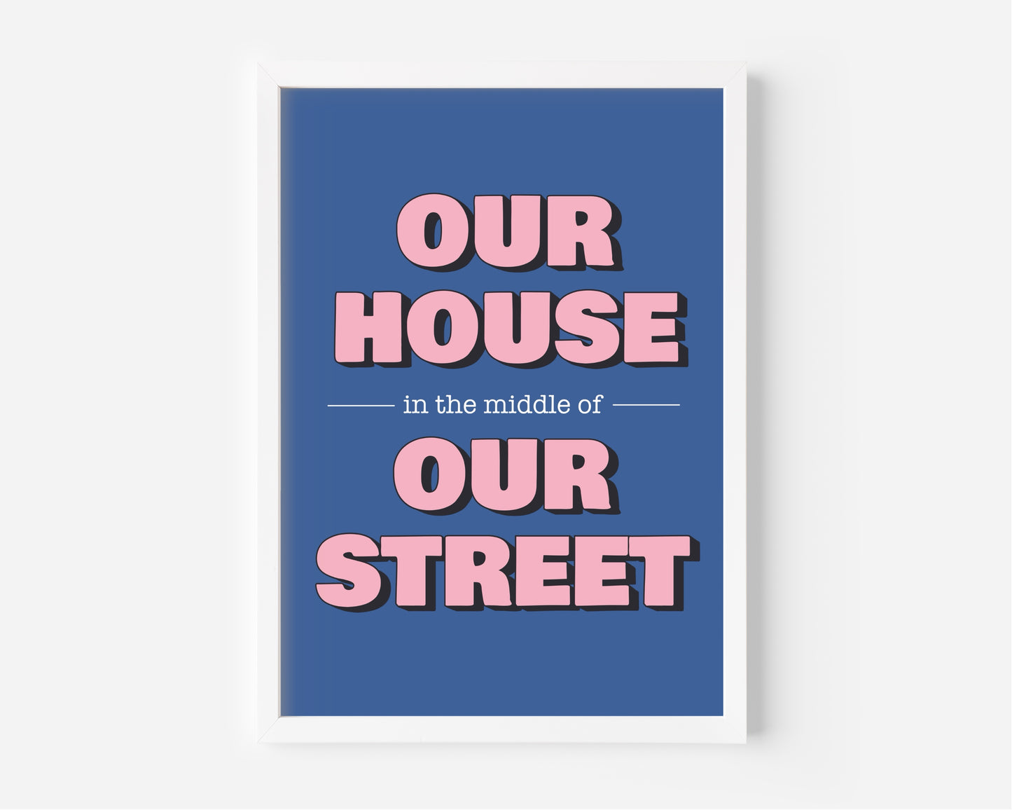 Our House in the Middle of our Street (Madness inspired) A4 Lyric Print