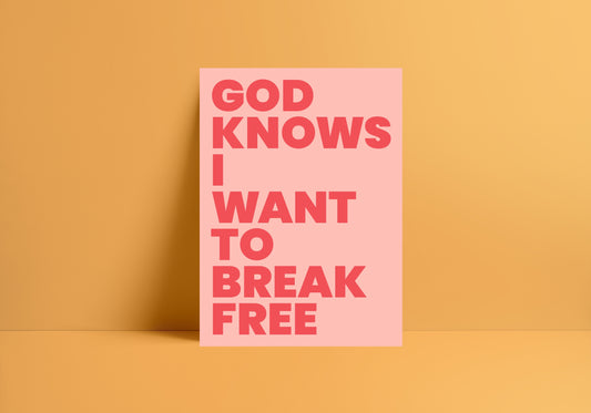 God Knows I Want To Break Free (Queen inspired) A4 Lyric Art Print