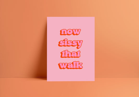 Now Sissy That Walk (RuPaul inspired) A4 Lyric Art Print