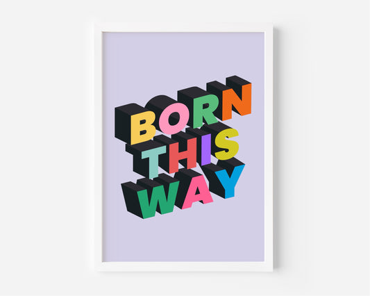 Born This Way (Lady Gaga inspired) A4 Lyric Art Print