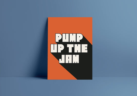 Pump Up The Jam A4 Lyric Print