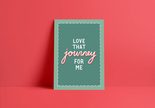 Love That Journey For Me Poster - Schitt's Creek Quote Print - Alexis Rose Saying - A4 - Typography Quote Art Print