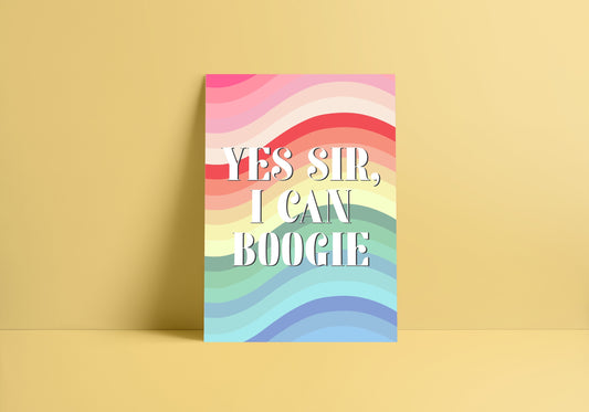 Yes Sir I Can Boogie Print - Colourful Rainbow Quote Poster - A4 Art Poster - Typography Quote Prints