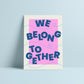 We Belong Together (Harry Styles inspired) A4 Lyric Print