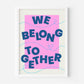 We Belong Together (Harry Styles inspired) A4 Lyric Print