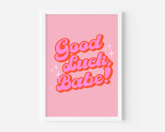 Good Luck, Babe! (Chappell Roan inspired) A4 Lyric Art Print