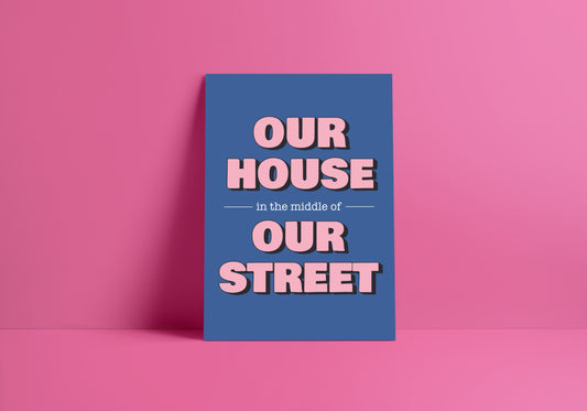 Our House in the Middle of our Street (Madness inspired) A4 Lyric Print