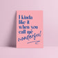 I Kinda Like It When You Call Me Wonderful (Olivia Dean) A4 Lyric Art Print