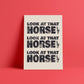 Look at that Horse (Beyonce inspired) A4 Lyric Art Print