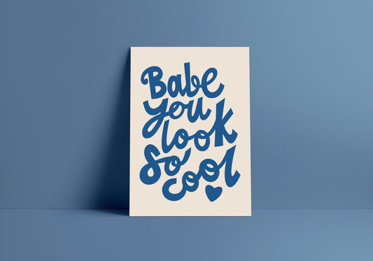 Babe, You Look So Cool (The 1975 inspired) A4 Lyric Art Print