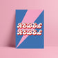 Rebel Rebel (David Bowie inspired) A4 Lyric Art Print