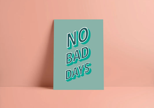 SAMPLE/SECONDS SALE - No Bad Days A4 Art Print